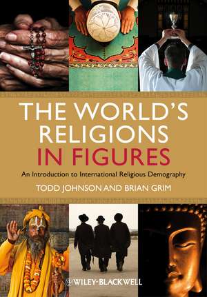 The World′s Religions in Figures – An Introduction to International Religious Demography de TM Johnson