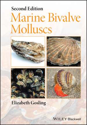 Marine Bivalve Molluscs 2e de E Gosling