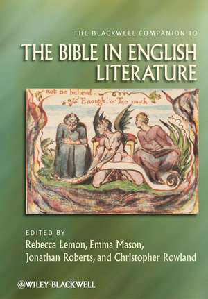 The Blackwell Companion to the Bible in English Literature de R Lemon