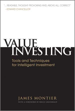 Value Investing – Tools and Techniques for Intelligent Investment de J Montier