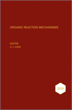 Organic Reaction Mechanisms 2009 de AC Knipe