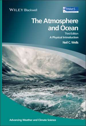 The Atmosphere and Ocean – A Physical Introduction 3e de NC Wells