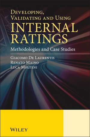 Developing, Validating and Using Internal Ratings de Giacomo De Laurentis