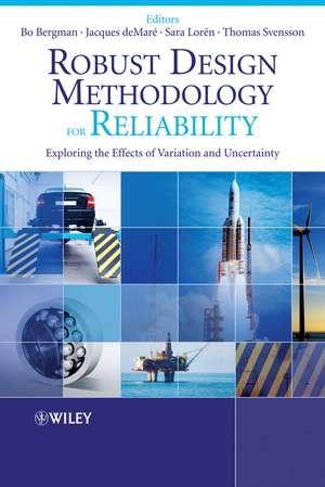 Robust Design Methodology for Reliability – Exploring the Effects of Variation and Uncertainty de B. Bergman