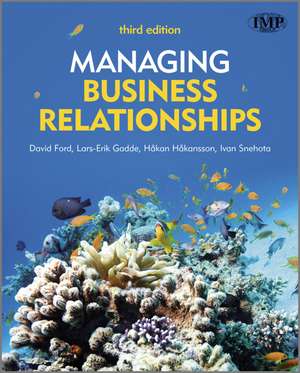 Managing Business Relationships, 3e de ID Ford