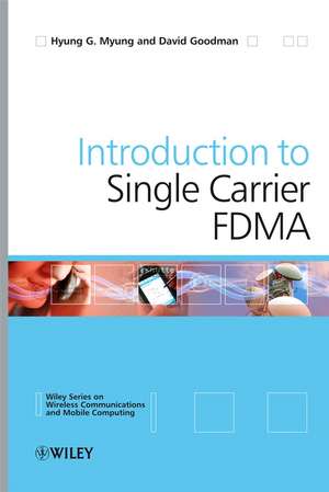 Single Carrier FDMA – A New Air Interface for Long Term Evolution de HG Myung