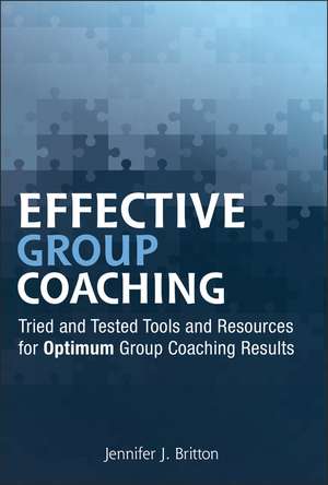 Effective Group Coaching de Jennifer J Britton