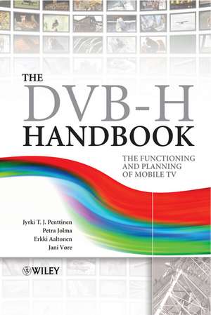 The DVB-H Handbook de Jyrki T J Penttinen