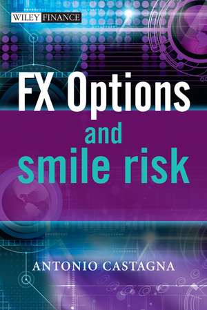 FX Options and Smile Risk de A Castagna