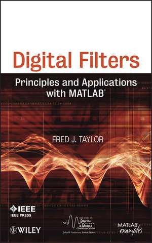 Digital Filters – Principles and Applications with MATLAB de FJ Taylor