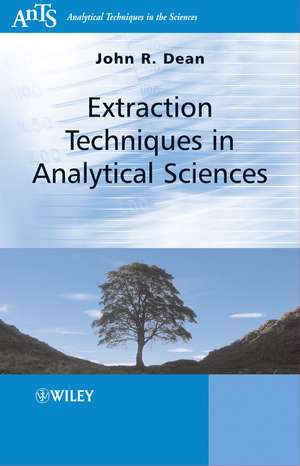 Extraction Techniques in Analytical Sciences de J. Dean