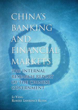 China′s Banking and Financial Markets – The Internal Research of the Chinese Government de RL Yang