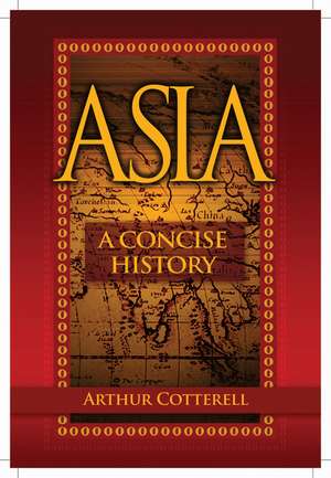 Asia – a Concise History de A Cotterell