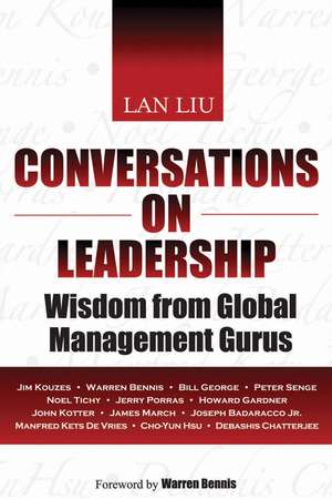 Conversations On Leadership – Wisdom From Global Management Gurus de L Liu