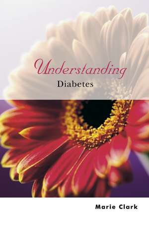 Understanding Diabetes de M. Clark