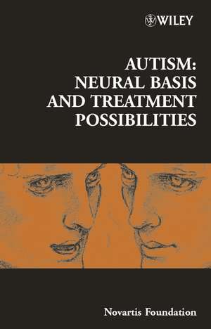 Novartis Foundation Symposium 251 – Autism – Neural Basis and Treatment Possibilities de Novartis