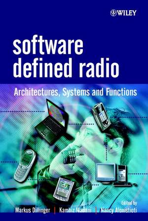 Software Defined Radio – Architectures, Systems & Functions de M Dillinger