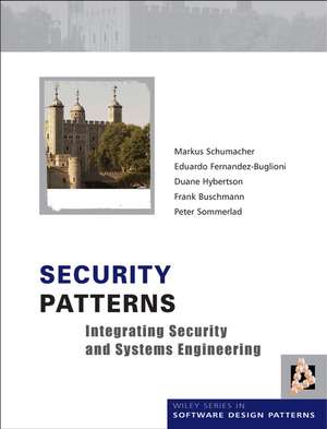 Security Patterns – Integrating Security and Systems Engineering de M Schumacher