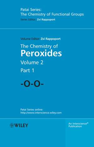 The Chemistry of Peroxides Parts 1/2 V 2 de Z Rappoport