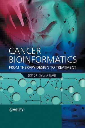 Cancer Bioinformatics de Sylvia Nagl
