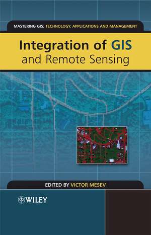 Integration of GIS and Remote Sensing de V Mesev