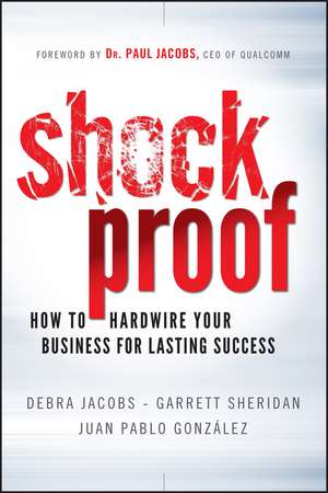 Shockproof – How to Hardwire Your Business for Lasting Success de D Jacobs