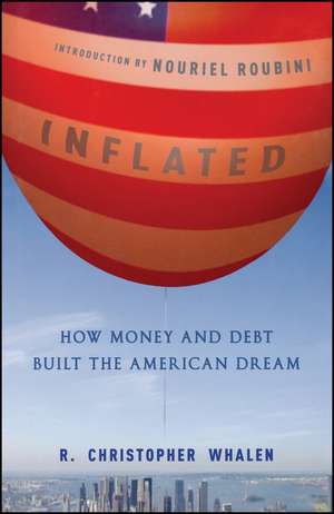 Inflated – How Money and Debt Built the American Dream de RC Whalen