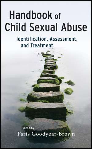 Handbook of Child Sexual Abuse – Identification Assessment and Treatment de P Goodyear–Brown