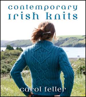 Contemporary Irish Knits de Carol Feller