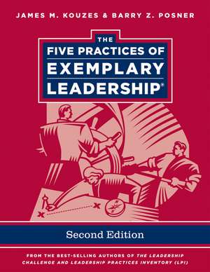 The Five Practices of Exemplary Leadership 2e de JM Kouzes