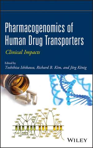 Pharmacogenomics of Human Drug Transporters – Clinical Impacts de T Ishikawa