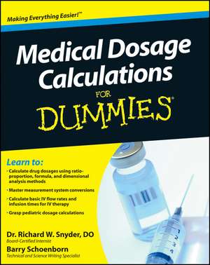 Medical Dosage Calculations For Dummies de B Schoenborn