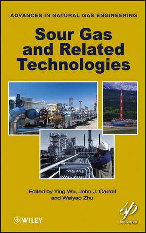 Sour Gas and Related Technologies de Y Wu