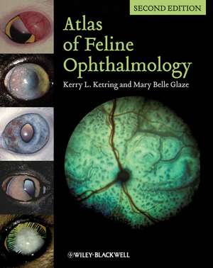 Atlas of Feline Ophthalmology de K Ketring