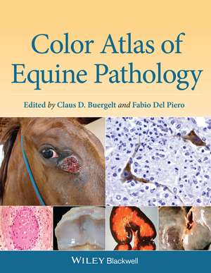 Color Atlas of Equine Pathology de CD Buergelt