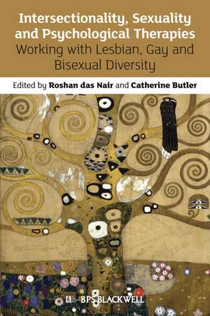 Intersectionality, Sexuality and Psychological Therapies – Working with Lesbian, Gay and Bisexual Diversity de RR das Nair