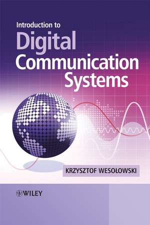 Introduction to Digital Communication Systems de K Wesolowski