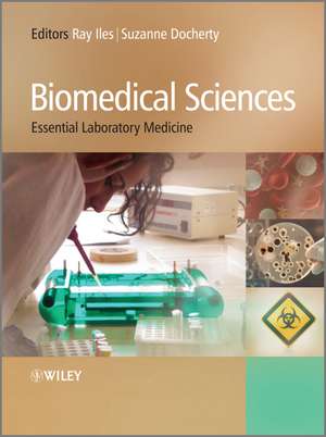 Biomedical Sciences – Essential Laboratory Medicine de R Iles