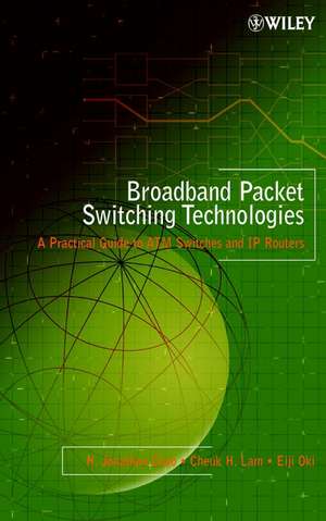 Broadband Packet Switching Technologies – A Practical Guide to ATM Switches & IP Routers de HJ Chao