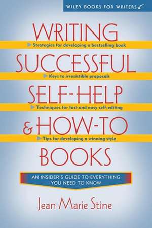 Writing Successful Self–Help and How–To Books de Jean Marie Stine