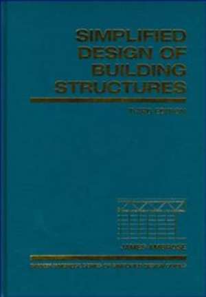 Simplified Design of Building Structures 3e de J Ambrose