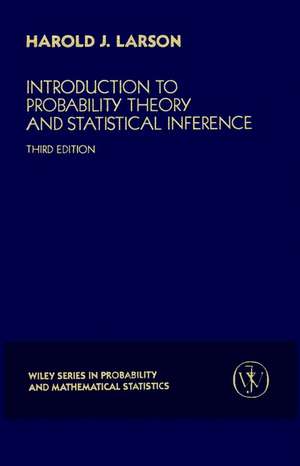 Introduction to Probability Theory And Statistical Inference 3e de HJ Larson