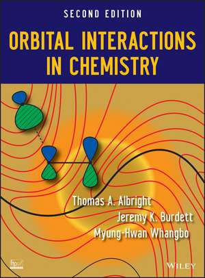 Orbital Interactions in Chemistry, Second Edition de TA Albright