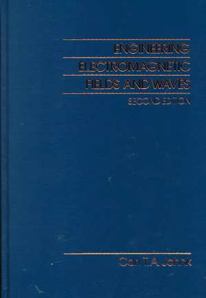 Engineering Electromagnetic Fields and Waves de Johnk Carl T a