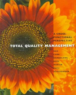 Total Quality Management – A Cross Functional Perspective (WSE) de A. Rao