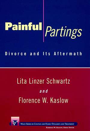 Painful Partings – Divorce & Its Aftermath de LL Schwartz