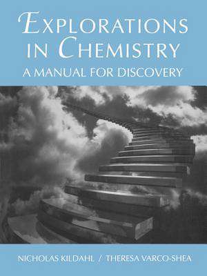 Explorations in Chemistry de Nicholas Kildahl