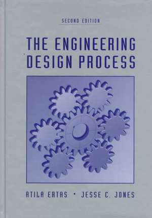 The Engineering Design Process de Atila Ertas
