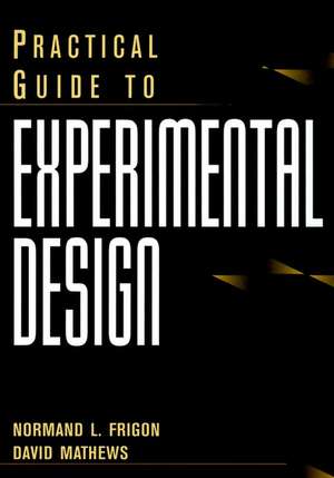 Practical Guide to Experimental Design de NL Frigon