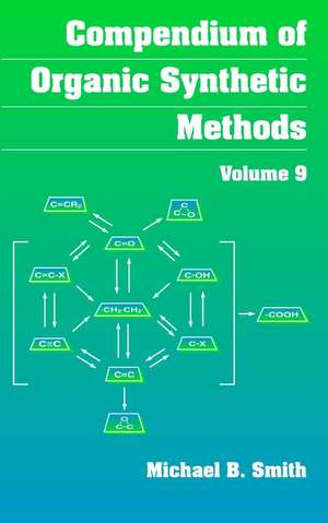 Compendium of Organic Synthetic Methods V 9 de MB Smith